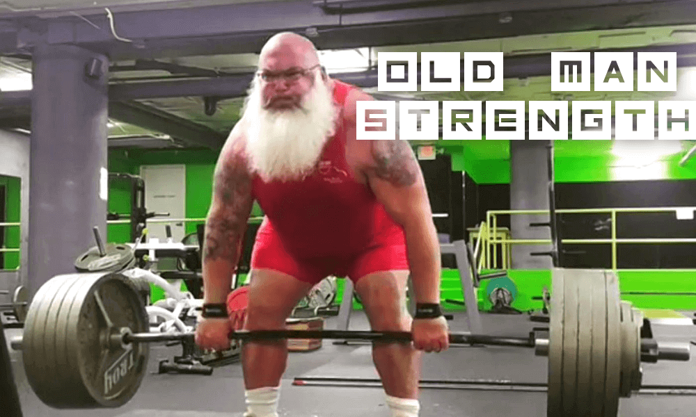 Old Man Strength